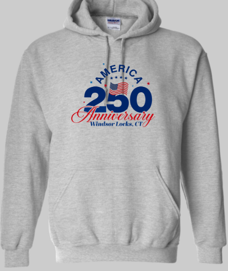 Windsor Locks 250th Anniversary Celebration Hoodie
