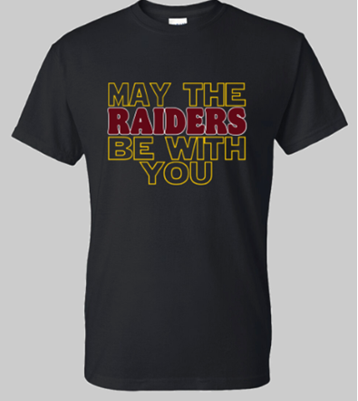 May The Raiders Be With You T-Shirt